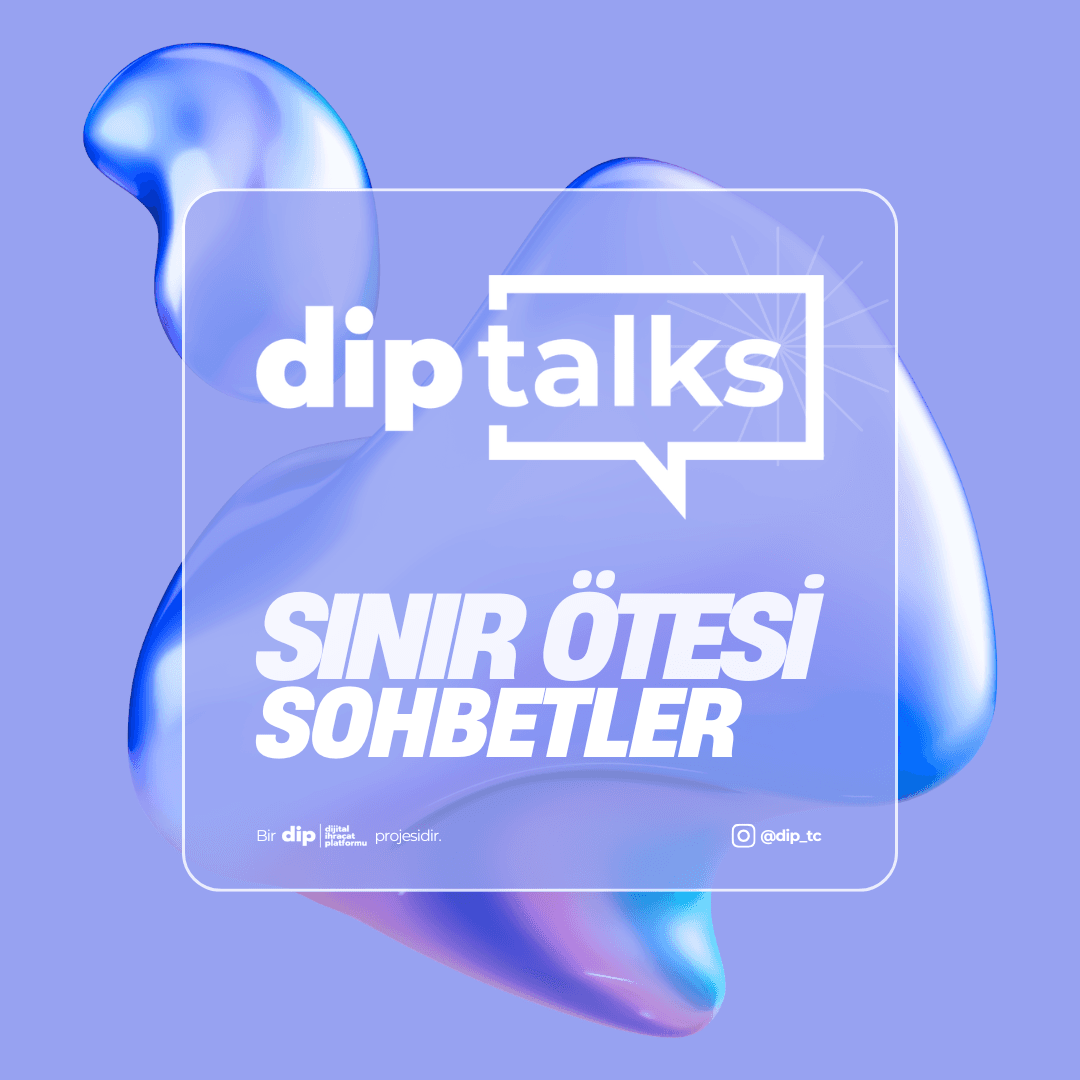 dipTALKS - Sınır Ötesi Sohbetler